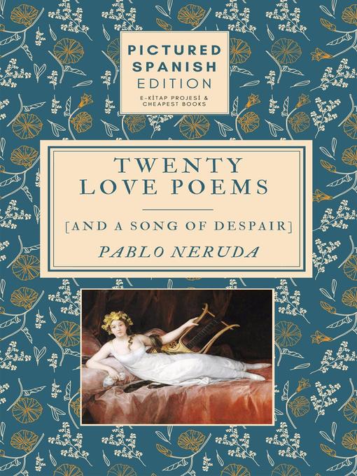 Title details for Twenty Love Poems and a Song of Despair by Pablo Neruda - Available